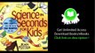 Science in Seconds for Kids Over 100 Experiments You Can Do in Ten Minutes or Less PDF