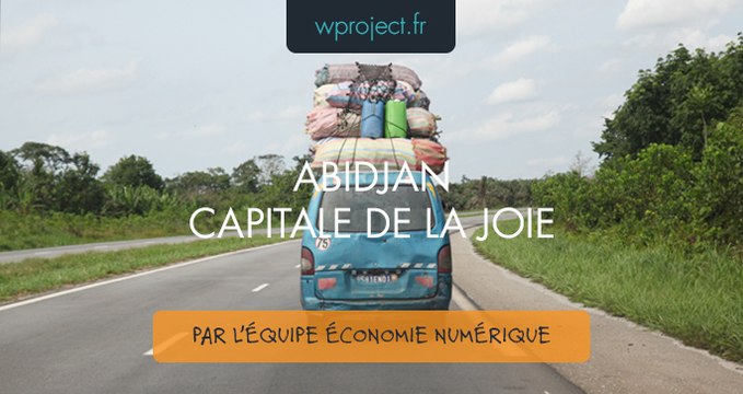 Abidjan - Capitale de la Joie - Côte d'Ivoire
