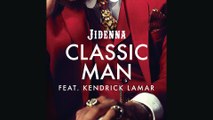 Jidenna - Classic Man (Remix) (Audio) ft. Kendrick Lamar