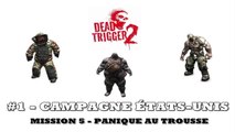 DEAD TRIGGER 2 – CAMPAGNE ÉTATS-UNIS – MISSION 5 : PANIQUE AU TROUSSE (HD)