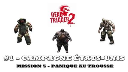 DEAD TRIGGER 2 – CAMPAGNE ÉTATS-UNIS – MISSION 5 : PANIQUE AU TROUSSE (HD)