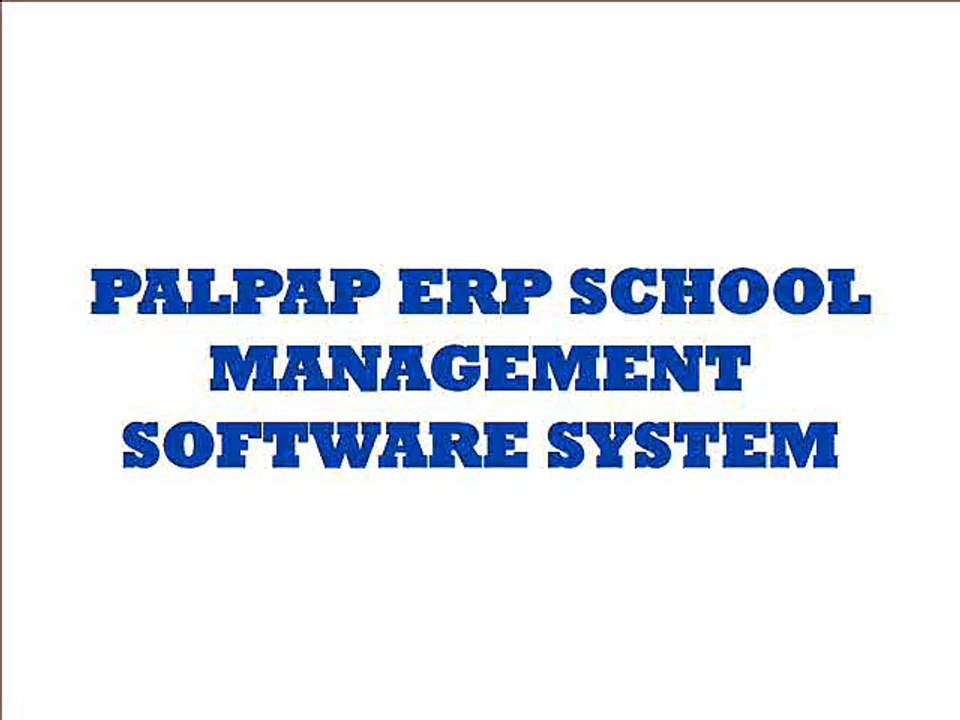 PALPAP ERP SCHOOL MANAGEMENT SOFTWARE SYSTEM