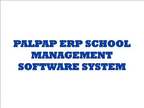 PALPAP ERP SCHOOL MANAGEMENT SOFTWARE SYSTEM