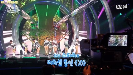 [ไทยซับ] 150623 EXO - M Countdown backstage (MPD - Mission)
