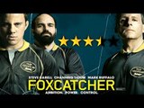 'Foxcatcher' Movie REVIEW By Bharathi Pradhan