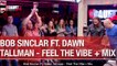 Bob Sinclar Ft. Dawn Tallman - Feel The Vibe + Mix - C'Cauet sur NRJ