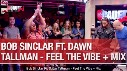 Bob Sinclar Ft. Dawn Tallman - Feel The Vibe + Mix - C'Cauet sur NRJ