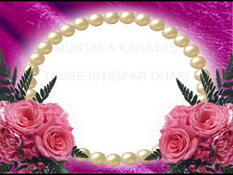 Mustafa Karataş Tevbe İstiğfar Duası