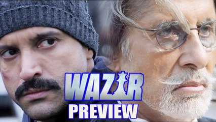 Wazir Movie Preview | Amitabh Bachchan, Farhan Akhtar, John Abraham