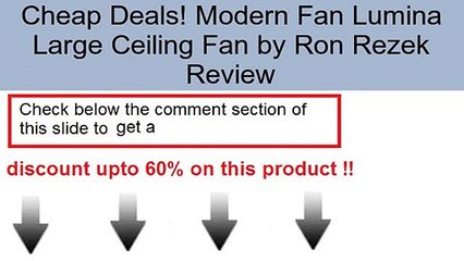 Modern Fan Lumina Large Ceiling Fan by Ron Rezek Review