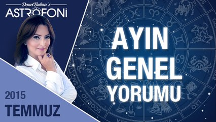 Temmuz 2015 aylık astroloji ve burç yorumu videosu