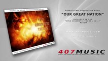 Our Great Nation (Epic Cinematic Themes Vol I) - Royalty Free Music