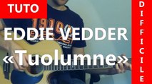Eddie Vedder - Tuolumne - TUTO Guitare
