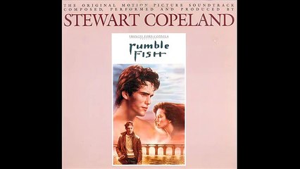 Rumble Fish OST: Our Mother Is Alive (Stewart Copeland)
