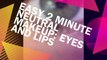 Easy 2 Minute Neutral Makeup|| Eyes and Lips