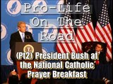 President Bush at the National Catholic Prayer Breakfast Pt2