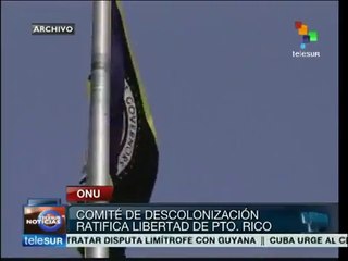 ONU ratifica derecho de Puerto Rico a su autodeterminación