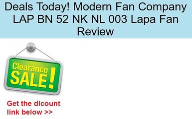 Modern Fan Company LAP BN 52 NK NL 003 Lapa Fan Review