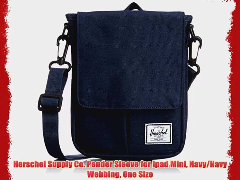 Herschel Supply Co. Pender Sleeve for Ipad Mini Navy/Navy Webbing One Size