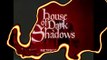 House, Night of  Dark Shadows Trailers