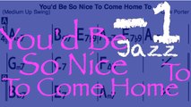 You'd Be So Nice To Come Home To /Jazz Backing Track