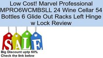 Marvel Professional MPRO6WCMBSLL 24 Wine Cellar 54 Bottles 6 Glide Out Racks Left Hinge w Lock Review