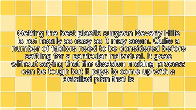 Tips On Getting The Best Plastic Surgeon Beverly Hills
