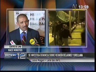 INPE echará a responsables de reunión Orellana-Belaunde Lossio
