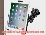 RAM Mount Suction Cup Mount With Apple iPad mini EZ ROLL'R Cradle