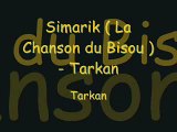 Simarik ( La Chanson du Bisou ) - Tarkan