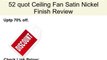 Quorum 79525 65 Venture 52 quot Ceiling Fan Satin Nickel Finish Review