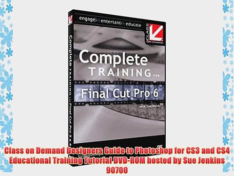 Class on Demand Designers Guide to Photoshop for CS3 and CS4 Educational Training Tutorial