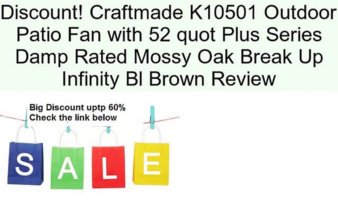 Craftmade K10501 Outdoor Patio Fan with 52 quot Plus Series Damp Rated Mossy Oak Break Up Infinity Bl Brown Review