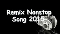 Remix song Nonstop 2 | Nonstop remix 2015 | Nonstop Remix