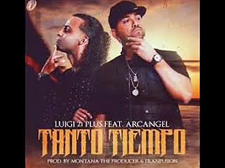 Tanto Tiempo Remix Lui G 21 Plus Ft  Arcangel + Dj StiiVeN