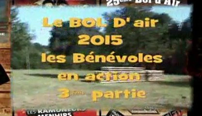 le bol d'air 2015 les bénévoles en action 3éme partie.