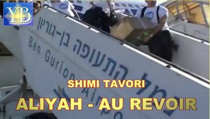 ALIYAH "Au Revoir" NEW CLIP Shimi Tavori by Yoel Benamou -שימי תבורי