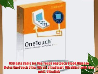 USB data Cable for One Touch onetouch Blood Glucose Meter:OneTouch Ultra Ultra2. UltraSmart.