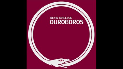 Kevin MacLeod — Ouroboros