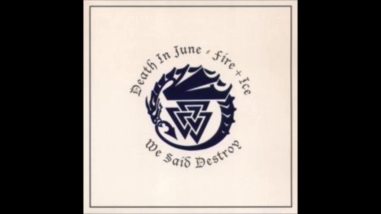 Death in June - We Said Destroy II
