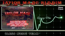 Taylor Made Riddim mix [PROMO JUNE 2015]  {Bless Music Team} Mix by djeasy