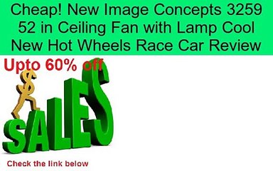 New Image Concepts 3259 52 in Ceiling Fan with Lamp Cool New Hot Wheels Race Car Review
