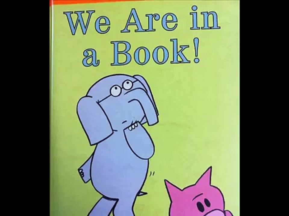 Piggie and Gerald - We Are in a Book - video Dailymotion