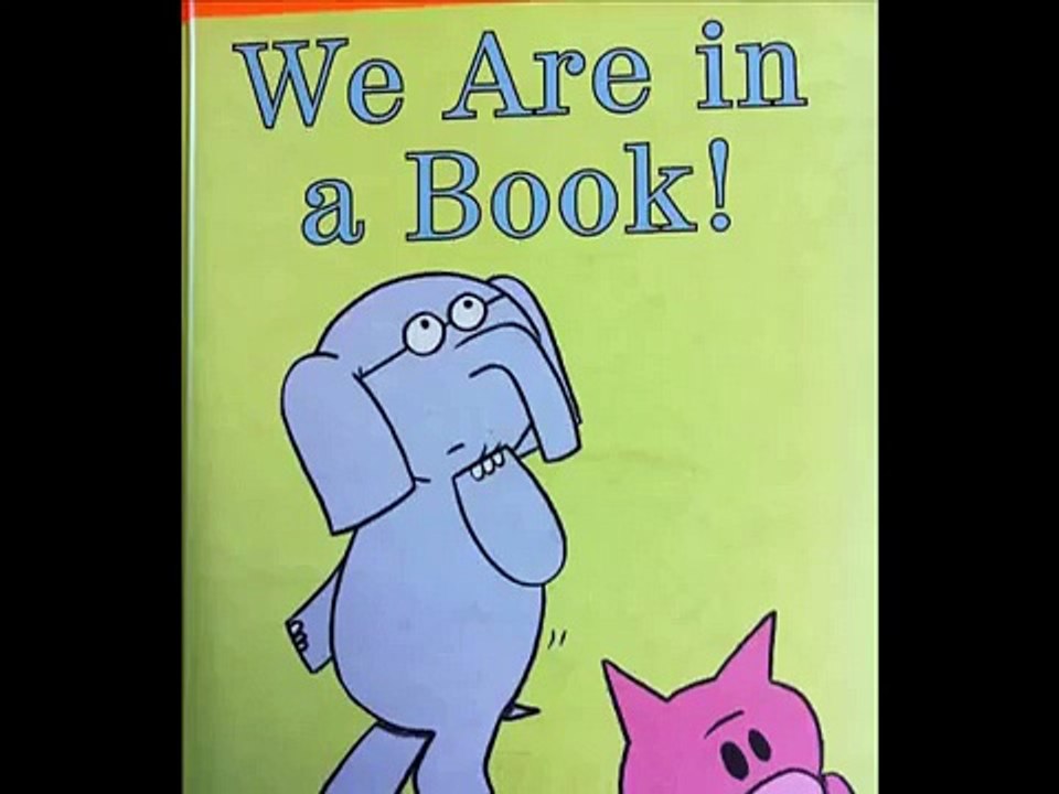 Piggie And Gerald - We Are In A Book - Video Dailymotion