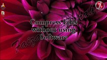 Compress Files without using Software