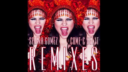 Selena Gomez - Come & Get It (Robert DeLong Remix) [Audio]