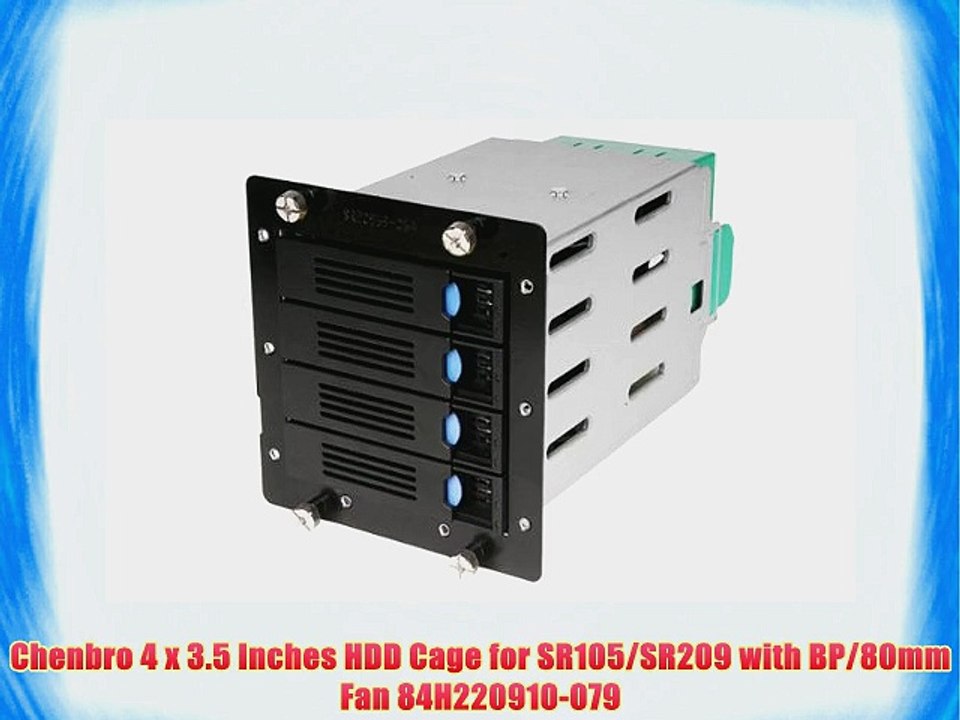 Chenbro 4 x 3.5 Inches HDD Cage for SR105/SR209 with BP/80mm Fan 84H220910-079