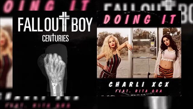 Charli XCX feat. Rita Ora vs. Fall Out Boy - Doing It For Centuries (Mashup)