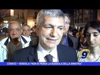 CORATO | Vendola: "Non si perda la bussola della sinistra"