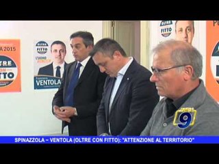SPINAZZOLA | Ventola (Oltre con Fitto): "Attenzione al territorio"
